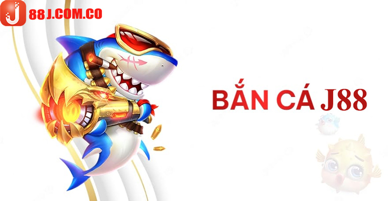 bắn cá đổi thưởng online J88