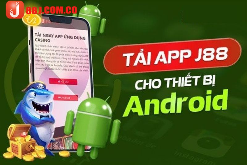 Tải ứng dụng nhà cái J88 cho thiết bị Android